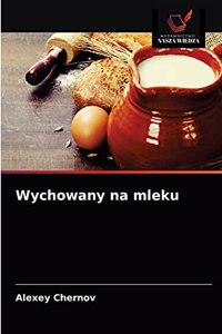 Wychowany na mleku