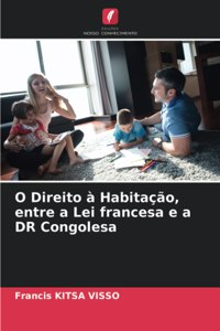 O Direito à Habitação, entre a Lei francesa e a DR Congolesa