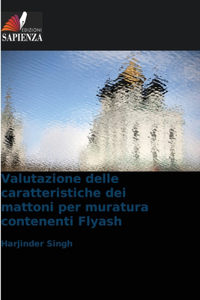 Valutazione delle caratteristiche dei mattoni per muratura contenenti Flyash