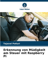 Erkennung von Müdigkeit am Steuer mit Raspberry Pi