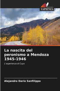 nascita del peronismo a Mendoza 1945-1946