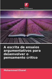 A escrita de ensaios argumentativos para desenvolver o pensamento crítico