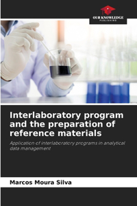 Interlaboratory program and the preparation of reference materials