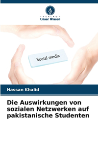 Die Auswirkungen von sozialen Netzwerken auf pakistanische Studenten