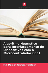 Algoritmo Heurístico para Interfaceamento de Dispositivos com o Microcontrolador 8031