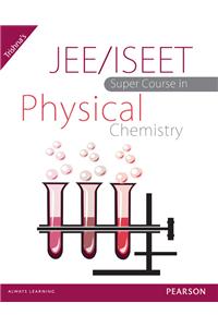 JEE/ISEET Super Course in Chemistry    Physical