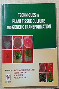 TECHNIQUES IN PLANT TISSUE CULTURE AND GENETIC TRANSFORMATION