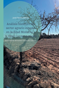 Análisis histórico del sector agrario español en la Edad Moderna y la Edad Contemporánea