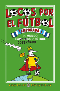 Locos Por El Fútbol Temporada 1: El Mundo Explicado Por El Futbol Gobernado / Fo Otball School Season 1