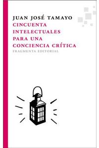 Cincuenta Intelectuales Para Una Conciencia Crítica