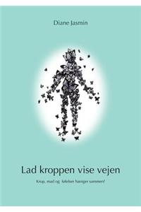 Lad kroppen vise vejen
