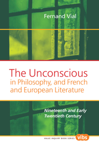 Unconscious in Philosophy, and French and European Literature