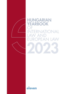 Hungarian Yearbook of International Law and European Law 2023