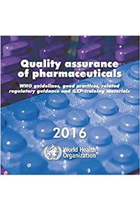 Quality assurance of pharmaceuticals 2016
