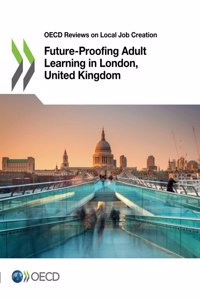 Future-Proofing Adult Learning in London, United Kingdom