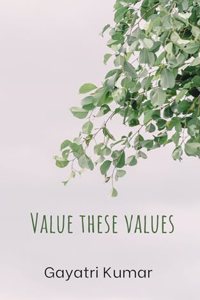 Value these values