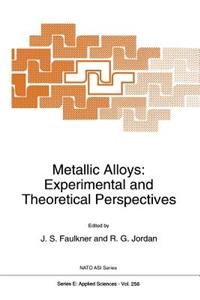 Metallic Alloys: Experimental and Theoretical Perspectives