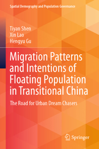 Migration Patterns and Intentions of Floating Population in Transitional China