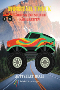 Monster Truck Färbung und Scheren-Fähigkeiten Aktivität Buch: Entdecken Sie eine einzigartige Sammlung von Färbung und Schere Fähigkeiten Seiten - Entspannende Färbung und Aktivität Buch mit einer Vielzahl von 