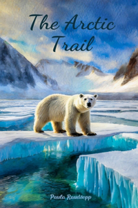 The Arctic Trail