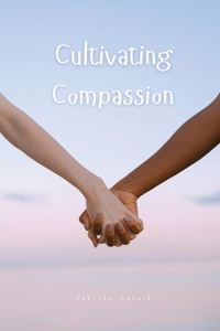 Cultivating Compassion