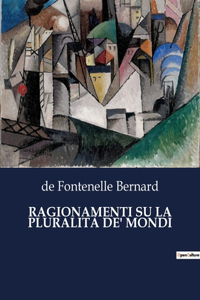 Ragionamenti Su La Pluralità De' Mondi
