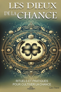 Les Dieux de la Chance