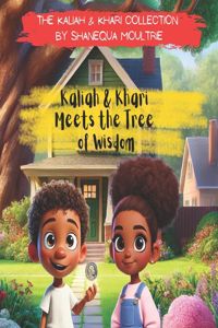 Kaliah & Khari Meets the Tree of Wisdom