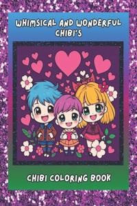 Whimsical and Wonderful Chibi's