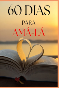 60 Dias para ama-la