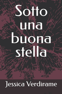 Sotto una buona stella