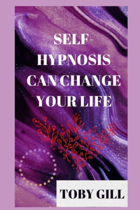 Self-Hypnosis Can Change Your Life