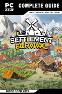 Settlement Survival Complete Guide