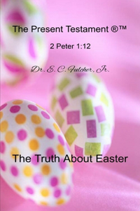 Truth about Easter