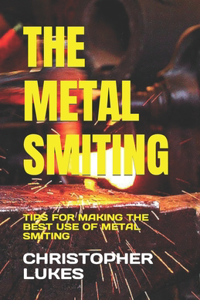 Metal Smiting