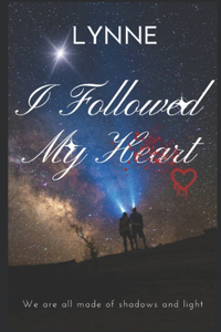 I Followed My Heart