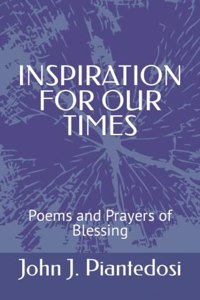 Inspiration for Our Times: Poems and Prayers of Blessing