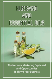 Husband And Essential Oils