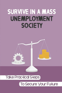 Survive In A Mass Unemployment Society