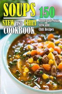 Soups, Stew and Chili Cookbook