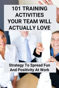 101 Training Activities Your Team Will Actually Love