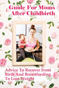 Guide For Moms After Childbirth