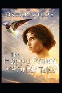The Happy Prince and Other Tales-Classic Original Edition(Annotated)