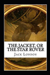 The Jacket (Star-Rover) Annotated