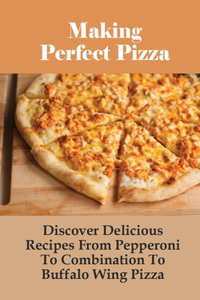Making Perfect Pizza