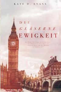 Die gläserne Ewigkeit