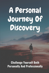 Personal Journey Of Discovery