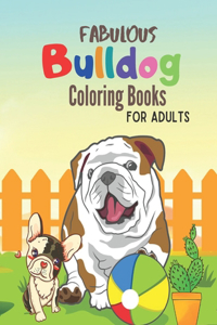 Fabulous Bulldog Coloring Books For Adults