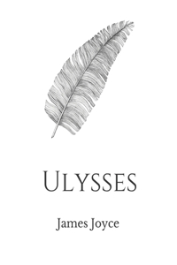 Ulysses by James Joyce