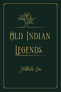 Old Indian Legends